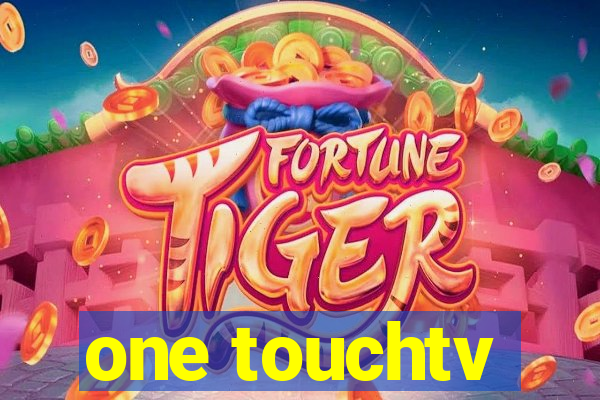 one touchtv